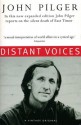 Distant Voices - John Pilger