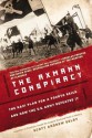 The Axmann Conspiracy: The Nazi Plan for a Fourth Reich and How the U.S. Army Defeated It - Scott Andrew Selby