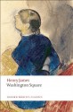 Washington Square (Oxford World's Classics) - Henry James, Adrian Poole