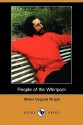 People of the Whirlpool (Dodo Press) - Mabel Osgood Wright