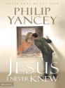 The Jesus I Never Knew - Philip Yancey