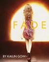 Fade - Kailin Gow