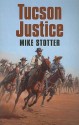 Tucson Justice - Mike Stotter