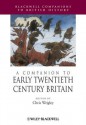 A Companion to Early Twentieth-Century Britain - Chris Wrigley