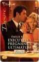 Executive's Pregnancy Ultimatum (Silhouette Desire) - Emilie Rose