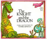 The Knight and the Dragon - Tomie dePaola