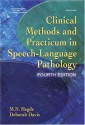 Clinical Methods and Practicum in Speech-Language Pathology - M.N. Hegde, Deborah Davis