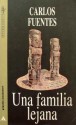 Una familia lejana - Carlos Fuentes