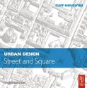 Urban Design: Street and Square - Cliff Moughtin