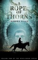 A Rope of Thorns - Gemma Files