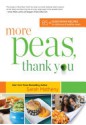 More Peas, Thank You: Over 85 Vegetarian Recipes for Delicious and Healthy Meals - Sarah Matheny