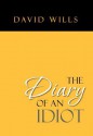 The Diary of an Idiot - David Wills