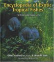 Encyclopedia of Exotic Tropical Fishes for Freshwater Aquariums - Glen S. Axelrod, Brian M. Scott