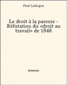 Le droit à la paresse - Réfutation du «droit au travail» de 1848 (French Edition) - Paul Lafargue