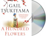 A Hundred Flowers - Gail Tsukiyama