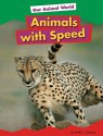 Animals with Speed - Heather Adamson