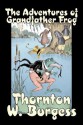 The Adventures of Grandfather Frog - Thornton W. Burgess