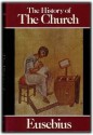 The History of the Church from Christ to Constantine - Eusebius