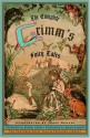 The Complete Grimm's Fairy Tales - Wilhelm Grimm, Jacob Grimm, Brothers Grimm, Joseph Campbell, Josef Scharl, Margaret Raine Hunt, Padraic Colum, James Stern