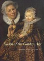 Dawn of the Golden Age: Northern Netherlandish art, 1580-1620 - Ger Luijten, Ariane van Suchtelen