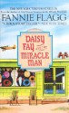 Daisy Fay and the Miracle Man - Fannie Flagg