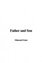 Father and Son - Edmund Gosse