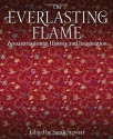 The Everlasting Flame: Zoroastrianism in History and Imagination - Sarah Stewart