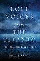 Lost Voices from the Titanic - Nick Barratt