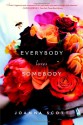 Everybody Loves Somebody - Joanna Scott