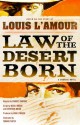 Law of the Desert Born : A Graphic Novel - Louis L'Amour, Charles Santino, Beau L'Amour, Katherine Nolan, Thomas Yeates