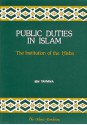 Public Duties in Islam: The Institution of the Hisba (Islamic Economics Series) - ابن تيمية, Aḥmad ibn ʻAbd al-Ḥalīm Ibn Taymīyah