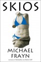 Skios: A Novel - Michael Frayn