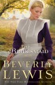 Bridesmaid, The (Home to Hickory Hollow) - Beverly Lewis