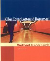 Killer Cover Letters & Resumes!: Wetfeet Insider Guide - Rosanne Lurie