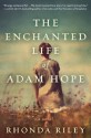 The Enchanted Life of Adam Hope - Rhonda Riley