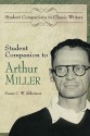 Student Companion to Arthur Miller - Susan C.W. Abbotson