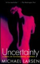 Uncertainty - Michael Larsen, Lone Thygesen Blecher, George Blecher