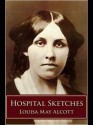 Hospital Sketches - Louisa May Alcott