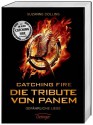 Catching Fire. Die Tribute von Panem. Gefährliche Liebe (Die Tribute von Panem, #2) - Suzanne Collins