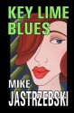 Key Lime Blues: A Wes Darling Mystery - Mike Jastrzebski