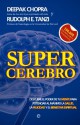 Supercerebro (Psicología) (Spanish Edition) - Deepak Chopra, Rudolph E. Tanzi, Concepción Rodríguez Gonzáles