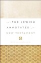 The Jewish Annotated New Testament - Amy-Jill Levine, Marc Z. Brettler