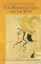 The Bhagavad Gita and the West: The Esoteric Significance of the Bhagavad Gita and Its Relation to the Epistles of Paul - Rudolf Steiner