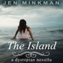 The Island (The Island #1) - Jen Minkman