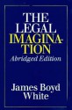 The Legal Imagination - James Boyd White