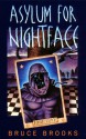 Asylum for Nightface - Bruce Brooks