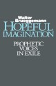 Hopeful Imagination: Prophetic Voices in Exile - Walter Brueggemann