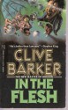 In the Flesh - Clive Barker