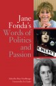 Jane Fonda's Words of Politics and Passion - Mary Hershberger