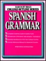 College Outline: Spanish Grammar (Harcourt Brace Jovanovich College Outline Series) - Bridget Aldaraca, Edward Baker